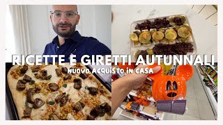 RICETTE E GIRETTI AUTUNNALI  GIORNATE LEGGERE  NUOVO ACQUISTO PER CASA [upl. by Trimmer83]