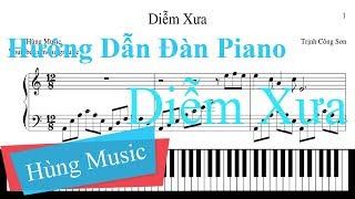 Hướng Dẫn Đàn Piano Diễm Xưa  Diễm Xưa Piano Hùng Music [upl. by Eibor]