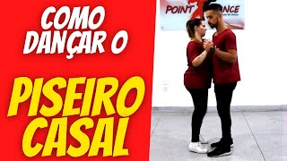 Como Dançar Piseiro INICIANTE  Para Dançar Casal [upl. by Ovida]