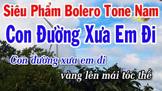 Karaoke Siêu Phẩm Bolero Tone Nam Hay Nhất 2023  Con Đường Xưa Em Đi  Đường Tím Bằng Lăng [upl. by Ordnaxela]