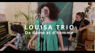 Louisa trio  De dame et dhomme  Marc Perrone et André Minvielle  Live Session [upl. by Calan]