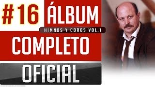 Marino 16  Himnos Y Coros Vol1 Album Completo Oficial [upl. by Publus]