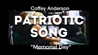 Patriotic Song  Memorial day  Coffey Anderson [upl. by Ynney]