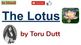 The Lotus by Toru Dutt  Summary and Line by Line Explanation in Hindi [upl. by Vincentia]