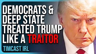 Democrats amp Deep State Treated Trump Like A TRAITOR There MUST Be Accountability [upl. by Anitsyrhc833]