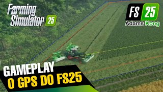 Gameplay do Farming 25  GPS  FARMING SIMULATOR 25 [upl. by Juan656]