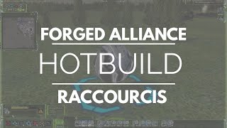 Tutorial Hotbuilds Raccourcis claviers et fainéantise  rating  Supreme Commander Forged Alliance [upl. by Gardel168]