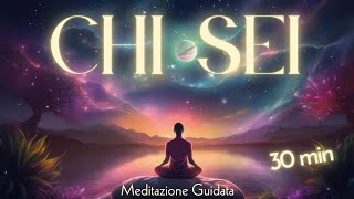 È il Momento di Capire Chi sei Davvero  Meditazione Guidata [upl. by Fabi621]