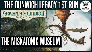 The Dunwich Legacy 1st Run  3  ARKHAM HORROR THE CARD GAME  The Miskatonic Museum [upl. by Nerrag]