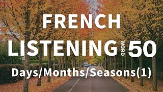 French Basics 50 Words to Talk About Time and Seasons 1 [upl. by Arihaj]