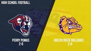 Perry Pumas Football vs The Queen Creek Bulldogs [upl. by Naashom]