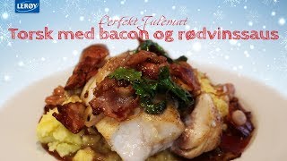 Torsk med bacon og rødvinssaus  Julefristelser med Lerøy [upl. by Tamera]