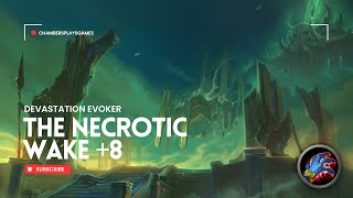 World of Warcraft The War Within  Mythic The Necrotic Wake 8  Devastation Evoker [upl. by Itsa5]