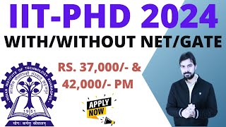 IIT PhD 2024 II Full fellowship for all NETGATENonNET Eligible II All Departments [upl. by Anwadal900]