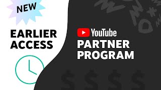 NEW Earlier Access to the YouTube Partner Program [upl. by Orvas]