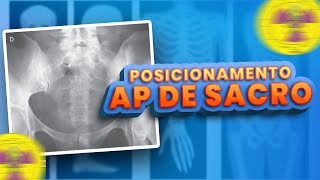 POSICIONAMENTO  AP DE SACRO  Radiologando [upl. by Bilek]