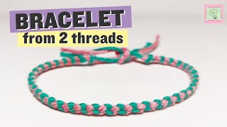 Easy bracelet from two threads – beginner friendly video tutorial [upl. by Nerin429]