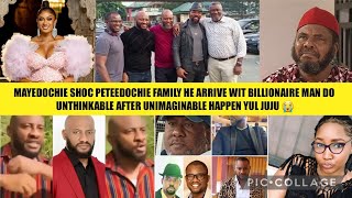 MAYEDOCHIE SHOC PETE FAMILY HE ARRIVE WIT BILLION MAN DO UNTHINKABLE UNIMAGINABLE HAPPEN YUL JUJU😭 [upl. by Feriga]