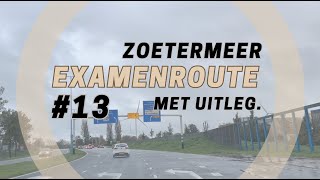 CBR EXAMENROUTE 13 ZOETERMEER  UITLEG  Rijschool TIAMO  2023 [upl. by Alaunnoif75]