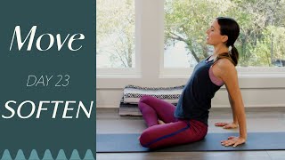 Day 23  Soften  MOVE  A 30 Day Yoga Journey [upl. by Noli]