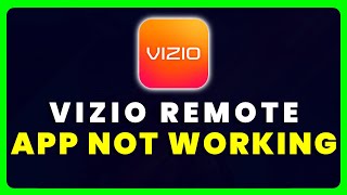 Vizio Remote App Not Working How to Fix Vizio Remote App Not Working [upl. by Elocen]