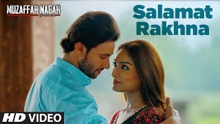 Salamat Rakhna Video Song  Muzaffarnagar  The Burning Love [upl. by Arriek]