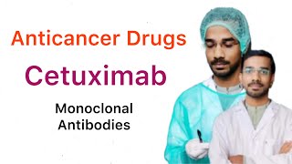 Cetuximab  Monoclonal Antibody  Anticancer Drugs [upl. by Noelyn]