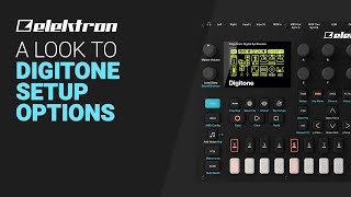 Understanding the ELEKTRON DIGITONE SETUP options  tutorial [upl. by Nolat]