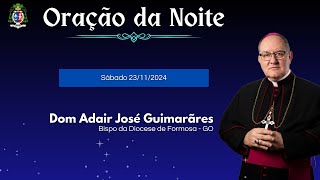 ORAÇÃO DA NOITE  23112024 [upl. by Noemis695]