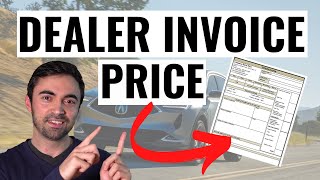 How to Use DEALER INVOICE Pricing to Negotiate The Best Deal [upl. by Ashlie]