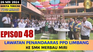 EPISOD 48  LAWATAN PENANDAARASAN PPD LIMBANG KE SMK MERBAU MIRI [upl. by Ariadne386]