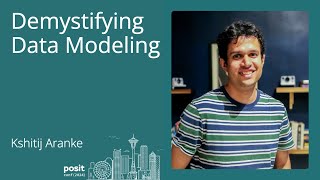 Kshitij Aranke  Demystifying Data Modeling [upl. by Haraz877]