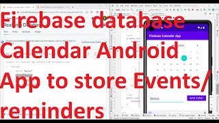 Create your Firebase Realtime database Calendar App to store events or reminders  Android 13 API 33 [upl. by Frederich]