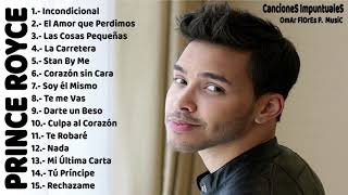 Prince Royce  Mejores Canciones II MIX BACHATASðŸ’• [upl. by Salot745]