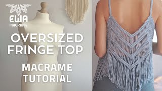 DIY MACRAME TOP TUTORIAL  OVERSIZED FRINGE TOP  How to make macramé summer top  2 mm cotton cord [upl. by Derreg555]