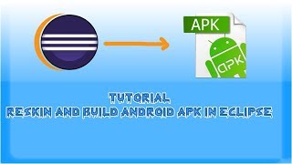 Tutorial  Reskin and Build android APK in Eclipse [upl. by Flight557]