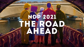 NDP 2021 Theme Song  The Road Ahead Official Music Video [upl. by Akaya]