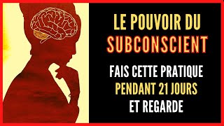 Fais ça pendant 21 jours  Pratique Puissante Reprogrammer le Subconscient Change tes Paradigmes [upl. by Akener954]