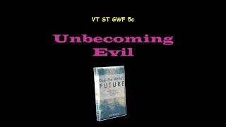 VT ST GWF 5c Unbecoming Evil [upl. by Sidell994]