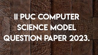 II PUC Model Question PaperComputer Science 2023 [upl. by Idnek739]