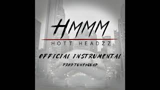 Official Hott Headzz quotHmmmquot Instrumental Prod TunequaD [upl. by Nalyr]