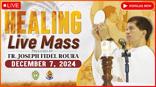 HEALING MASS  FILIPINO LIVE MASS TODAY  DECEMBER 7 2024  FR FIDEL ROURA [upl. by Maloy]