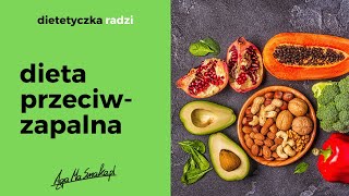 Dieta przeciwzapalna — co jeść czego unikać [upl. by Cohl]