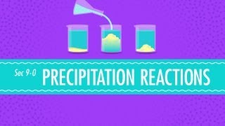 Precipitation Reactions Crash Course Chemistry 9 [upl. by Milone]