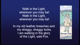 Walk In The Light  Learn The George Fox Song [upl. by Spearman]