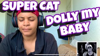 SUPER CAT “ DOLLY MY BABY “ REACTION [upl. by Jeremiah]