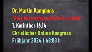 Martin Kamphuis Alles bei euch geschehe in Liebe [upl. by Nela]