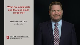 What are podiatrists and foot and ankle surgeons  Ohio State Medical Center [upl. by Giffie]