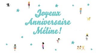 ♫ Joyeux Anniversaire Méline ♫ [upl. by Herby]