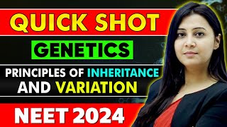 Quick Shot  Principle Of Inheritance amp Variation  Genetics  𝗡𝗘𝗘𝗧 𝟮𝟬𝟮𝟰  Tulika Mam [upl. by Annawt]